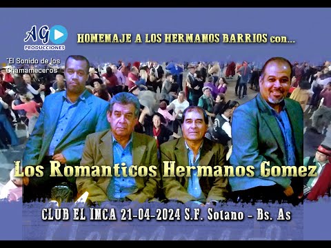 LOS ROMANTICOS HERMANOS GOMEZ "Homenaje a Los Hermanos Barrios" EN VIVO | CLUB EL INCA 21-04-2024 👌👌