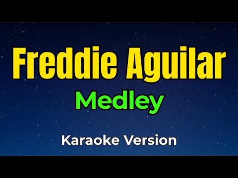 Freddie Aguilar Medley (Karaoke)