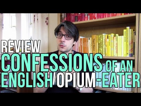 Confessions of an English Opium-Eater by Thomas De Quincey REVIEW