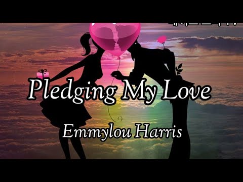 Pledging My Love  Emmylou Harris
