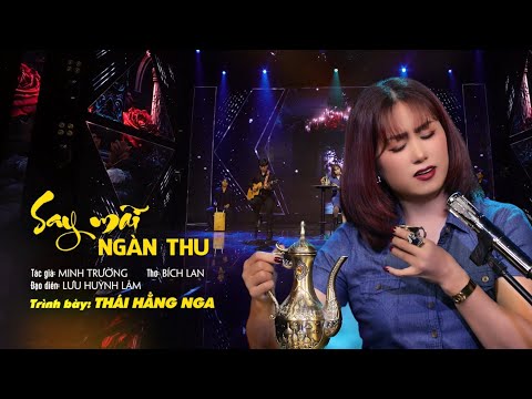 Say mãi ngàn thu - Thái Hằng Nga