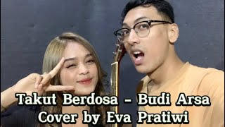 Download lagu Takut Berdosa - Budi Arsa Cover ( by Eva Pratiwi ) mp3 Download lagu Takut Berdosa - Budi Arsa Cover ( by Eva Pratiwi ) mp3