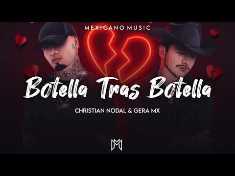 Christian Nodal - Botella Tras Botella Ft. Gera MX (ESTRENO 2021)