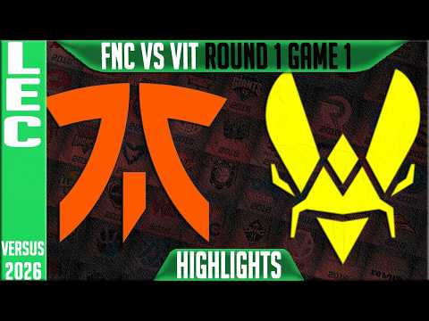 FNC vs VIT Highlights Game 1 | LEC Playoffs 2026 Round 1 | Fnatic vs Team Vitality G1