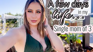 A FEW DAYS IN MY LIFE AS A SINGLE MOM OF 3| CHANELLE ANGELINA| ORANGE COUNTY MOM| 2022