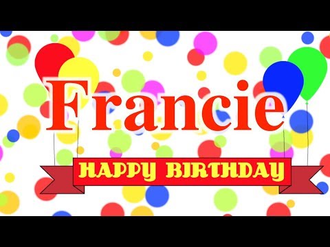 Happy Birthday Francie Song