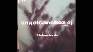 Angel Sanchez DJ - Untouchable (A)