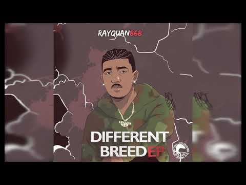 Rayquan868- Different Breed ft. Jay Nahge prod. Certibeats