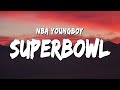 YoungBoy Never Broke Again SuperBowl Lyrics