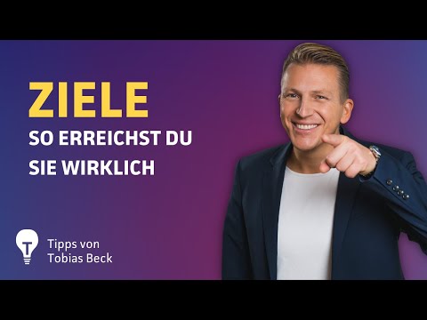 Ziele setzen & erreichen im Jahr 2022 | Tobias Beck