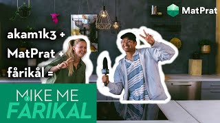 Akam1k3 + Matprat + fårikål = MikeMeFårikål 