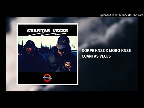 KORPE KNSE X MOROKNSE - CUANTAS VECES (2020)