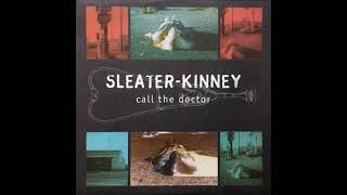Sleater Kinney &quot;Stay Where You Are&quot;