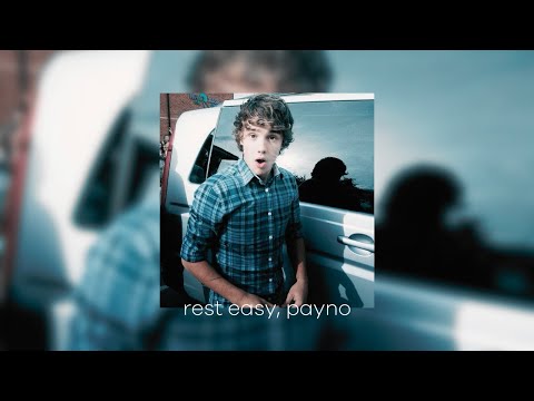 rest easy, payno