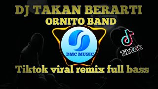 Download lagu DJ TAKAN BERARTI || TIKTOK VIRAL REMIX FULL BASS mp3 Download lagu DJ TAKAN BERARTI || TIKTOK VIRAL REMIX FULL BASS mp3