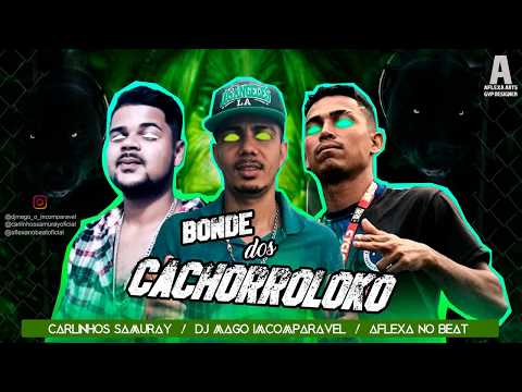 DJ MAGO IMCOPARAVEL E CARLINHOS SAMURAY E AFLEXA NO BEAT BONDE DOS CACHORRO LOKO(sem vinheta)