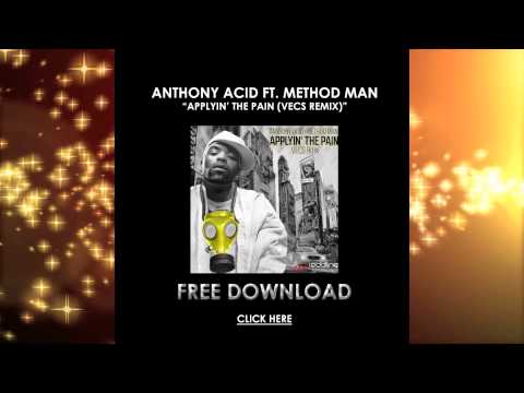 Anthony Acid Ft Method Man "Applyin' The Pain (Vecs Remix)" | FREE DOWNLOAD