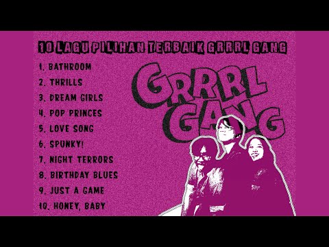 Lagu Terbaik Grrrl Gang