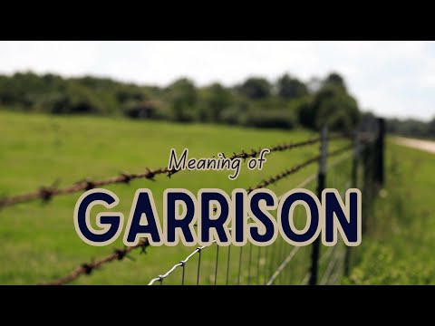 What is the meaning of Garrison?