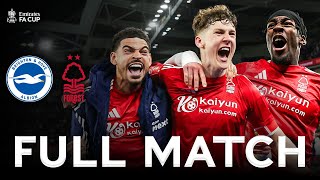 FULL MATCH | Brighton v Nottingham Forest | Quarter-Final | Emirates FA Cup 2024-25