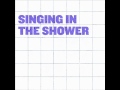 School Is In Singing In The Shower