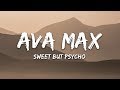 Ava Max Sweet But Psycho Lyrics