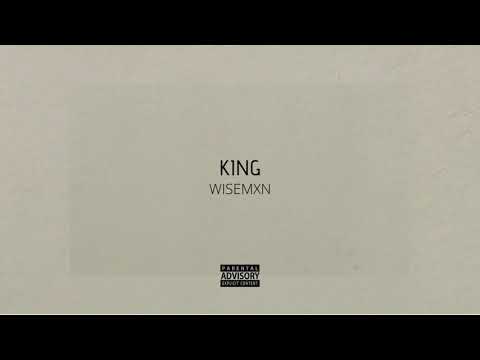 WISEMXN - KING (Official Audio)