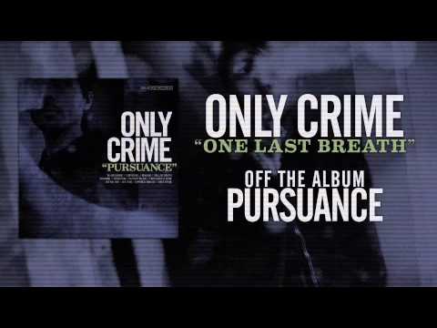 Only Crime - One Last Breath