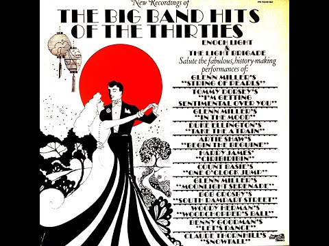 Enoch Light & The Light Brigade  - The Big Band Hits Of The Thirties (FULL ALBUM)