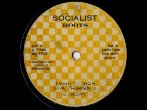 LINVAL THOMPSON & U BROWN + THE REVOLUTIONARIES - Train to Zion (1977 Socialist roots)