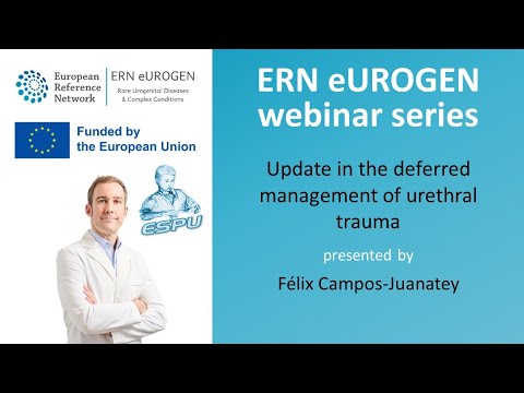 ERN eUROGEN Webinar 123: Update in the deferred management of urethral trauma