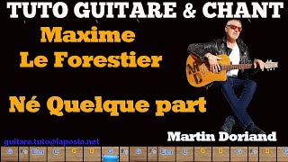 Tuto Guitare chant Maxime  Le Forestier, Né quelque part