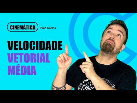 CINEMÁTICA (Aula 17): Velocidade vetorial média | Professor Coelho
