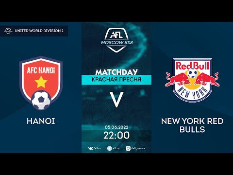AFL22. United World Division 2. Day 6. Hanoi - New York Red Bulls