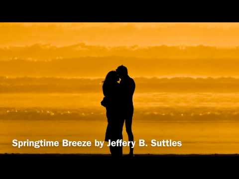 Springtime Breeze - Jeffery B. Suttles