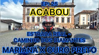 ESTRADA REAL CAMINHO DOS DIAMANTES - MARIANA X OURO PRETO