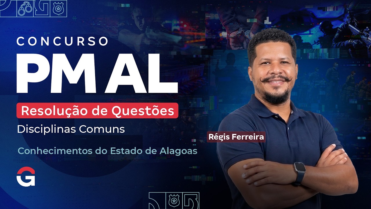 Concurso PM AL | Resolução de Questões: Disciplinas Comuns | Conhecimentos do Estado de Alagoas