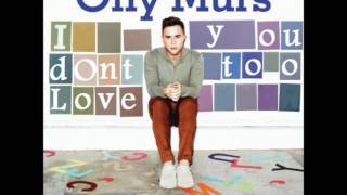 I Don&#39;t Love You Too - Olly Murs