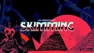 Music video thumbnail preview for AS FRIENDS RUST - Skimming (Official Music Video) by As Friends Rust