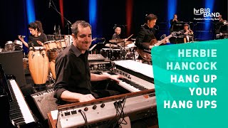 Herbie Hancock: &quot;HANG UP YOUR HANG UPS&quot; | Frankfurt Radio Big Band | Funk | Groove | Headhunters