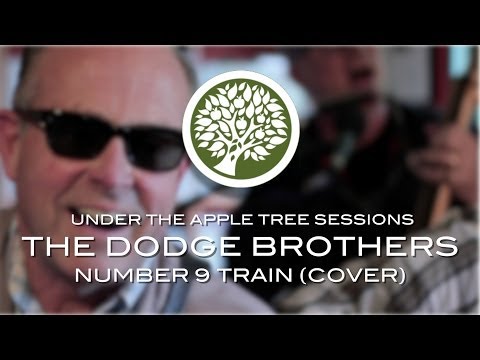 The Dodge Brothers - 'Number 9 Train' (Tarheel Slim cover) | UNDER THE APPLE TREE