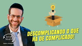 Descomplicando o que há de complicado !