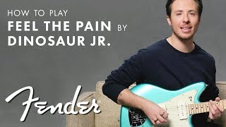 How To Play "Feel The Pain" by Dinosaur Jr. on Guitar | Fender Play™ | Fender