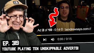 YouTube Plays 10 Unskippable Ads, YouTube Low Pass at 15kHz, and More (BSP-319)