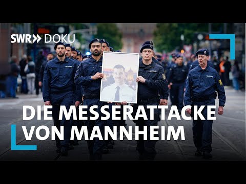 Wie gehen Polizisten und die Familie mit der Tat um – Die Messerattacke von Mannheim | SWR Doku