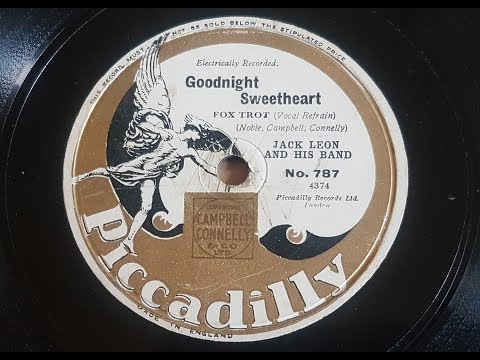 Jack Leon and his Band  vocal Al Bowlly 'Goodnight Sweetheart' 1931 78 rpm