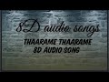 Thaarame Thaarame 8d Mp3 Song Tamil 8d Mp3 Song Tamil Mp3 Songs