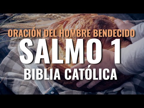 Oración para ser bendecido | Salmo 1 Católico | Biblia Católica | Hablado y con letras