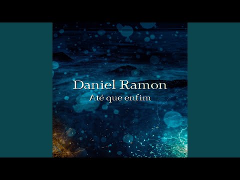Até Que Enfim - Daniel Ramon