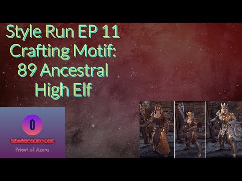 Style Run EP 11 Crafting Motif: 89 Ancestral High Elf